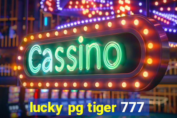 lucky pg tiger 777